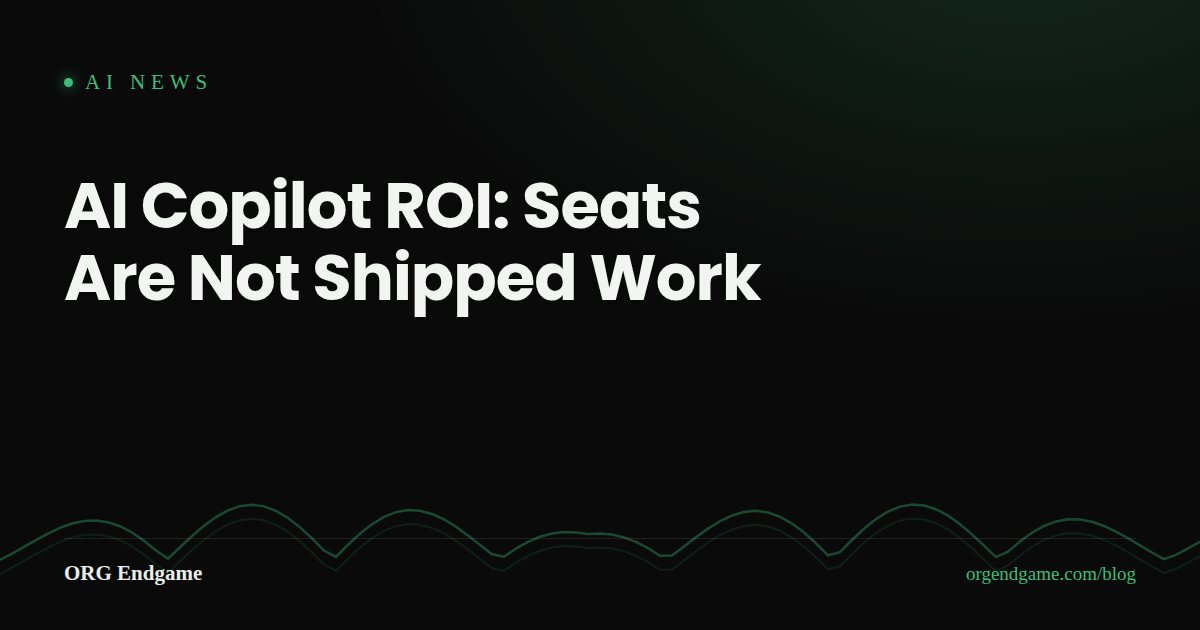 Dark cover graphic reading 'AI Copilot ROI: Seats Are Not Shipped Work' under an AI news label, with a green accent bar