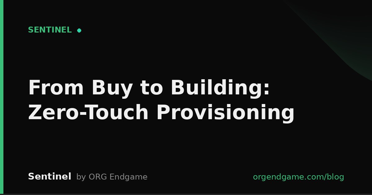 Sentinel cover graphic: From Buy to Building, Zero-Touch Provisioning