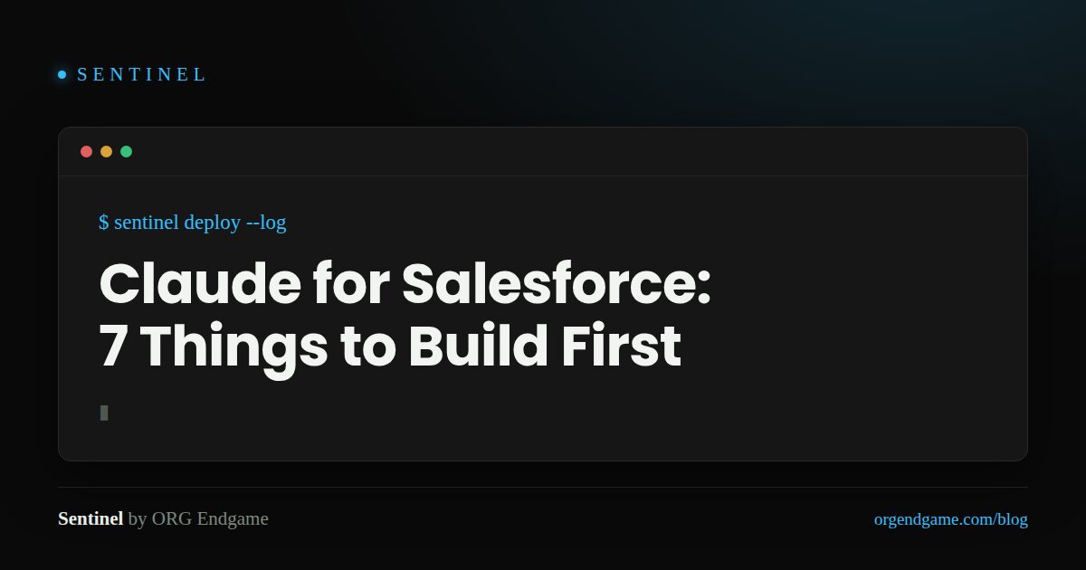 Sentinel cover graphic: Claude for Salesforce — 7 Things to Build First