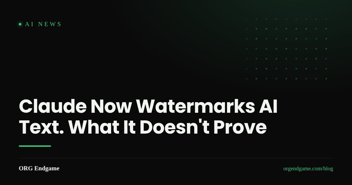 Sentinel cover graphic: Claude Now Watermarks AI Text — What It Doesn't Prove