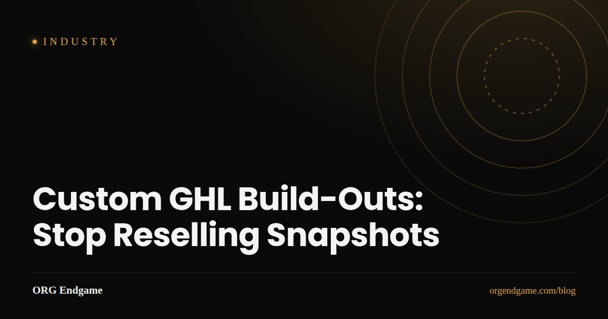 Sentinel cover graphic: Custom GHL Build-Outs — Stop Reselling Snapshots