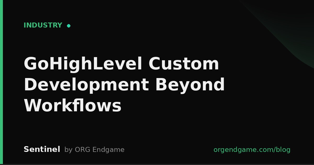 Sentinel cover graphic: GoHighLevel Custom Development Beyond Workflows