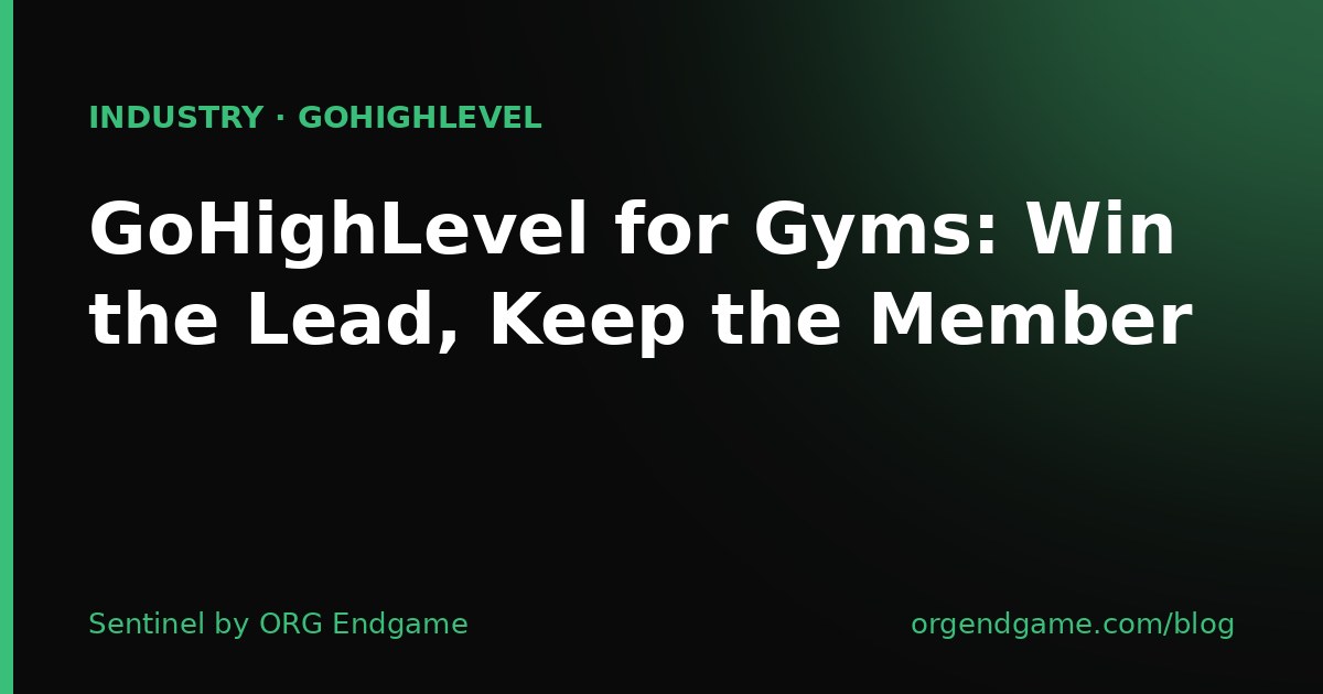 Sentinel cover graphic: GoHighLevel for Gyms, Win the Lead, Keep the Member