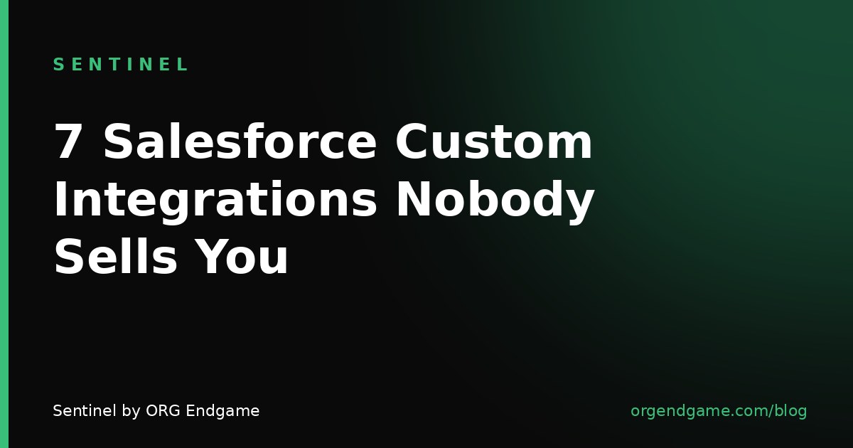 Sentinel cover graphic: 7 Salesforce Custom Integrations Nobody Sells You