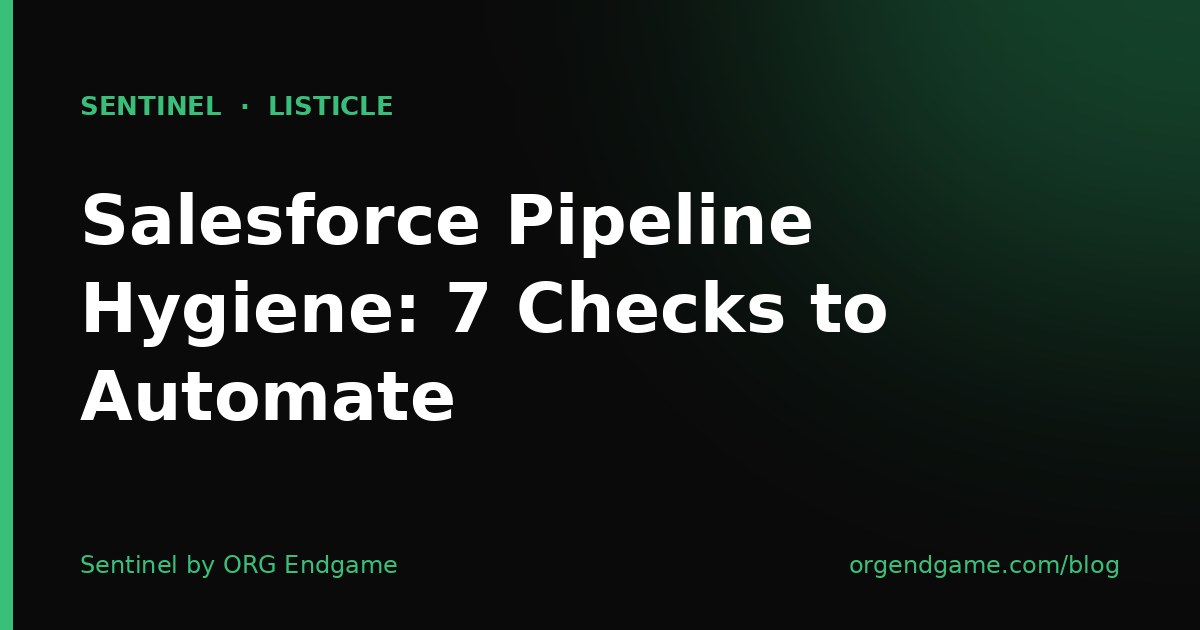 Sentinel cover graphic: Salesforce Pipeline Hygiene, 7 Checks to Automate