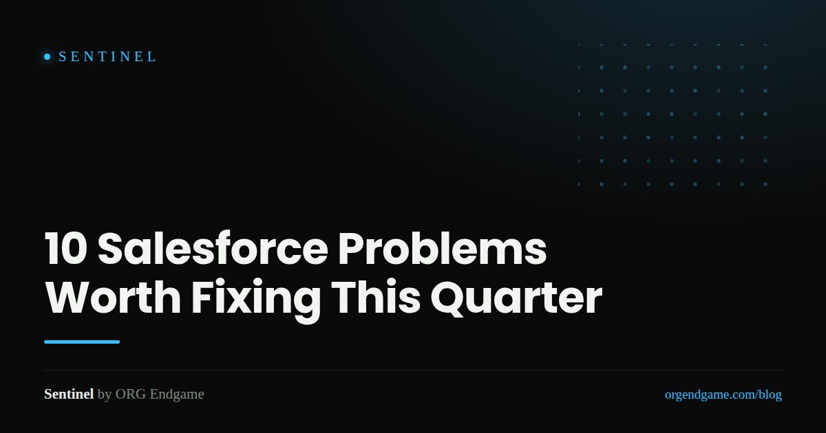 Sentinel cover graphic: 10 Salesforce Problems Worth Fixing This Quarter