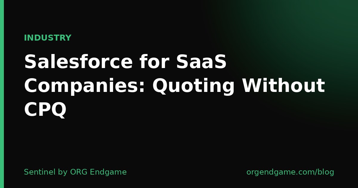 Sentinel cover graphic: Salesforce for SaaS Companies: Quoting Without CPQ