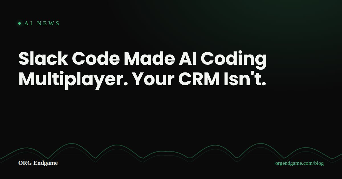 Sentinel cover graphic: Slack Code Made AI Coding Multiplayer — Your CRM Isn't